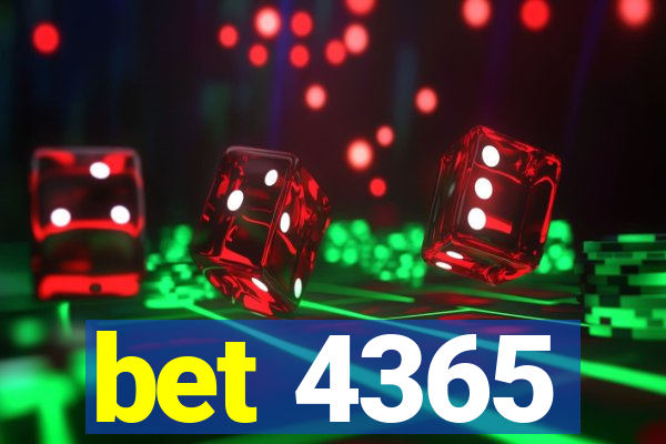 bet 4365